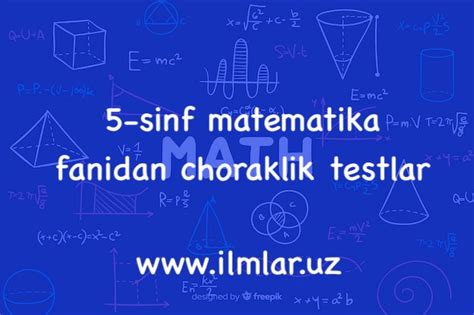 5 sinflar uchun matematikadan testlar.
